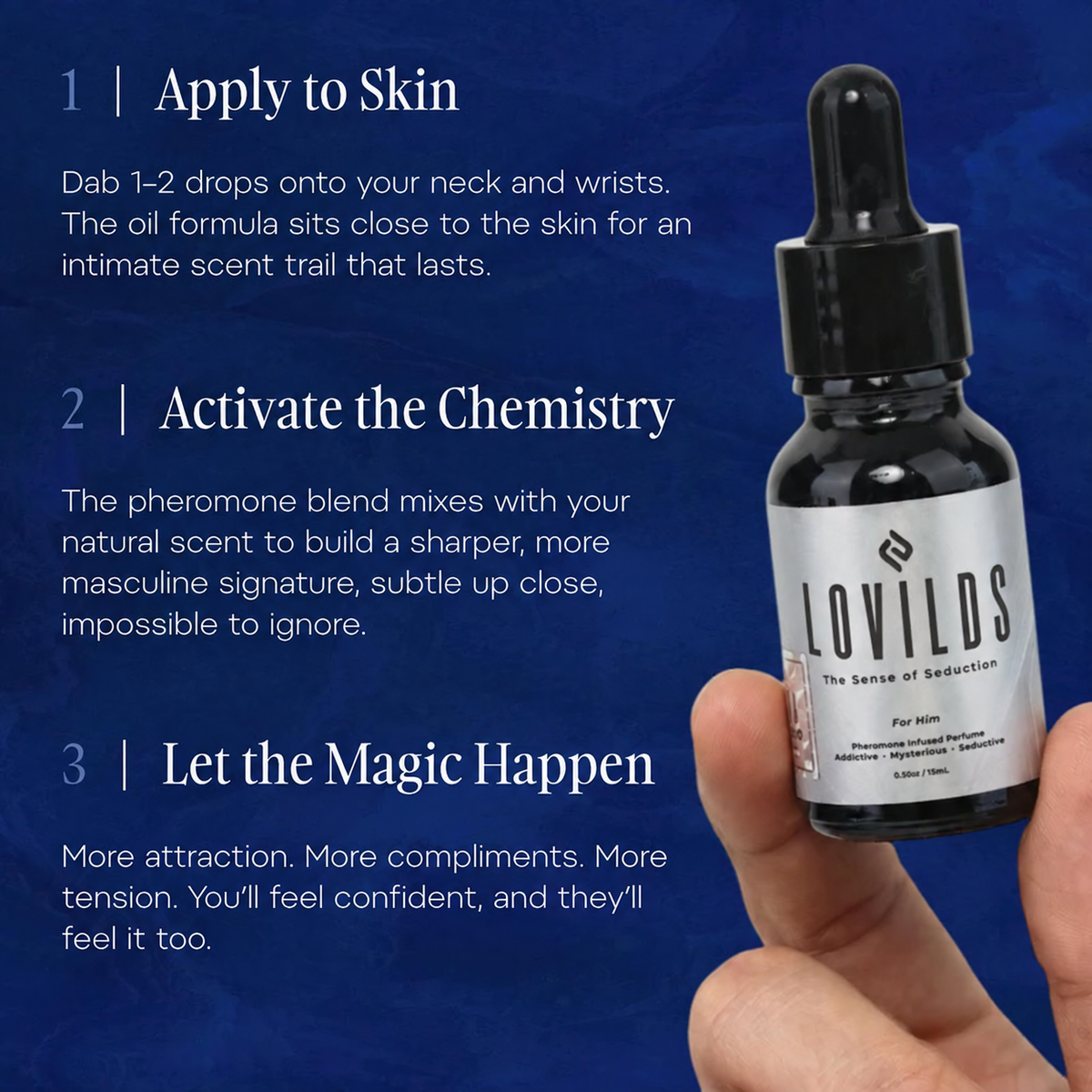 The irresistible scent that amplifies you, and draws her in